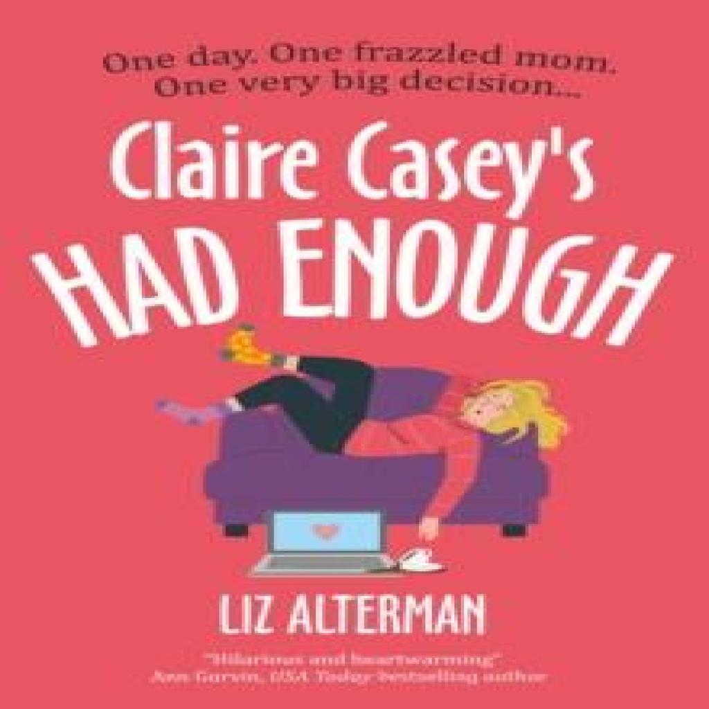 Claire Caseys Had Enough by Liz Alterman Paperback Book 9781448318193