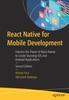 Книга React Native for Mobile Development : Harness the Power of React Native To Create Stunning iOS and Android Applications