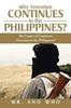 The Why Terrorism Continues In the Philippines? : The Causes of Continous Terrorism In the Philippines? Book