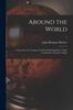 Книга Around the World : a Narrative of a Voyage In the East India Squadron, Under Commodore George C. Read; 1