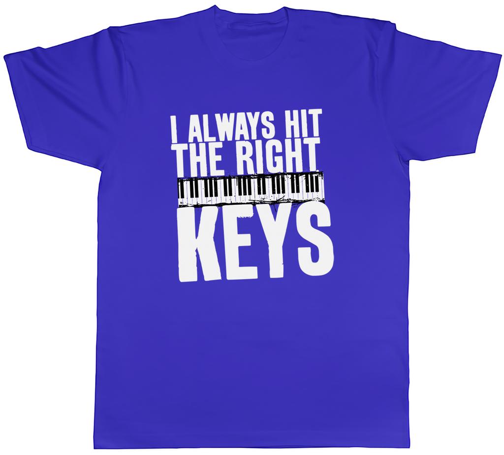 I Always Hit the Right Keys Piano Lover Unisexs TShirt Tee Gift Top