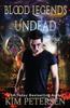 Книга Blood Legends : Undead (An Urban Fantasy Set In a Post-Apocalyptic World) : 1