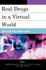 The Real Drugs In a Virtual World : Drug Discourse and Community Online Book
