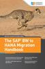 Книга The SAP BW To HANA Migration Handbook