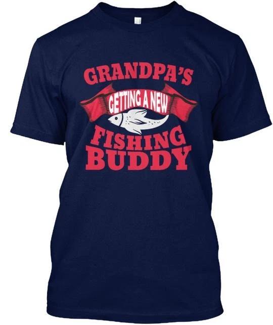 Grandpa Fishing Grandpas Getting A New Buddy T shirt Made in USA Size S to 5XL