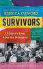 Книга Survivors : Children's Lives After the Holocaust
