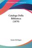 The Catalogo Della Biblioteca 1879 by Senato Del Regno - Paperback Book