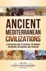 Книга Ancient Mediterranean Civilizations A Captivating Guide To Carthage The Minoans by Captivating History - Paperback