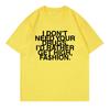 I Don’t Need Your Drugs I’d Rather Get High Fashion TShirt 2025 Addison Rae Men/women Clothing Retro Harajuku Cotton TShirts Top