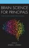 Книга Brain Science for Principals : What School Leaders Need To Know