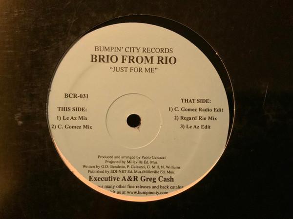 12inch Record BRIO FROM RIO - Just For Me BCR031 BUMPIN' CITY RE 2003 US Dance & Electronica Used