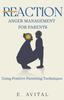 Книга ReAction : Anger Management for Parents: Using Positive Parenting Techniques
