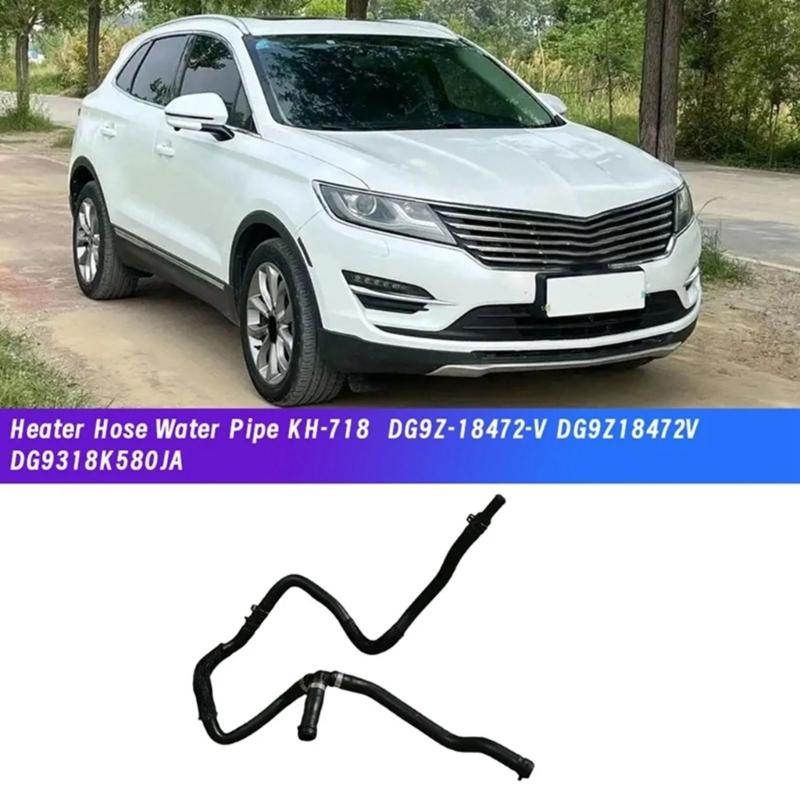 Шланг обогревателя автомобиля DG9Z18472V DG9318K580JA KH-718 KH720 для 2.0T 2013-2017 Замена водяного патрубка обогревателя
