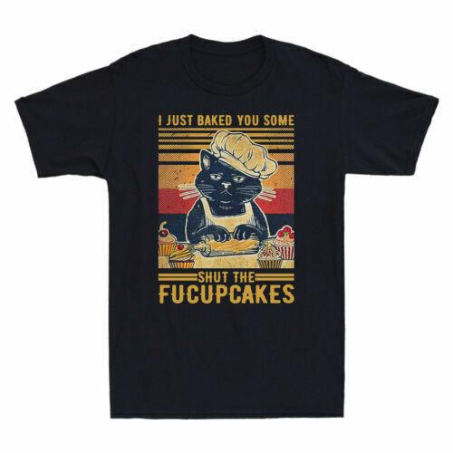 I Just Baked You Some Shut The Fucupcakes Black Cat Chef Vintage Men T-shirt