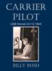 Книга Carrier Pilot : USS Hornet CV-12 1944