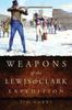 Книга Weapons of the Lewis and Clark Expedition
