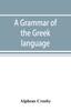 Книга A Grammar of the Greek Language