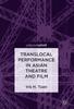 The Translocal Performance In Asian Theatre and Film Book