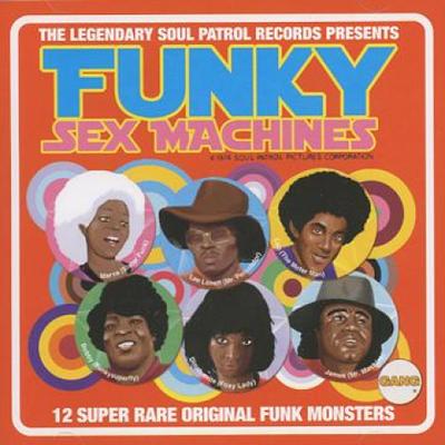 CD РАЗНЫЕ - Funky Sex Machines SP10125CD Soul Patrol Rec 2011 Европа Соул/Фанк