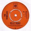 7inch Record TREMELOES - Hello Buddy CBS7294 CBS 1971 UK Rock Used