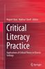 The Critical Literacy Practice : Applications of Critical Theory In Diverse Settings Book