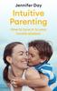 The Intuitive Parenting : How To Tune In To Your Innate Wisdom Book