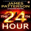The 24th Hour by James Patterson Paperback Book 9781529160130