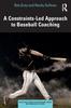 Книга A Constraints-Led Approach To Baseball Coaching