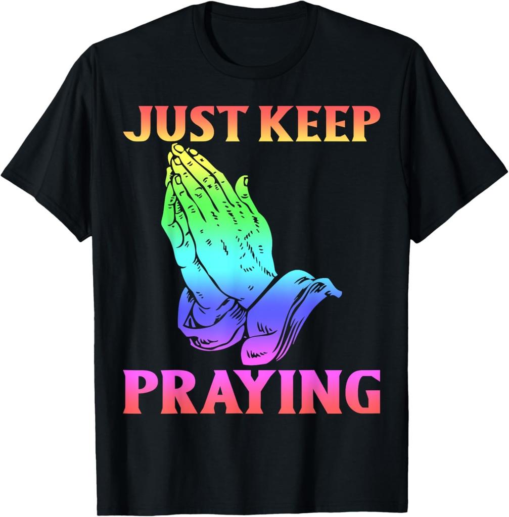 Just Keep Praying Hands Prayer Religious Christian Praying T-Shirt