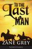 Книга To the Last Man (ANNOTATED)