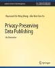 Книга Privacy-Preserving Data Publishing