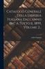 The Catalogo Generale Della Libreria Italiana Dall'anno 1847 A Tutto Il 1899, Volume 2... Book
