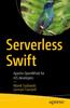 Книга Serverless Swift : Apache OpenWhisk for iOS Developers