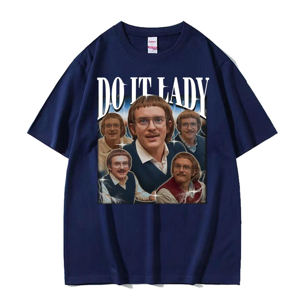 Do It Lady Meme Chit Retro Funny Classic Print Tshirt Unisex Women Fashion Oversized T Shirts Short Sleeve Cozy T Shirt Streetwear