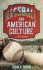 Книга Baseball and American Culture : A History