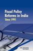 The Fiscal Policy Reforms In India Since 1991 Book