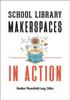 Книга School Library Makerspaces In Action