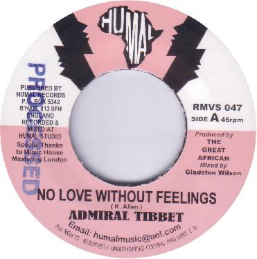 7-дюймовая пластинка ADMIRAL TIBET - No Love Without Feelings RMVS047 Humal Records Ямайка Регги, Ска и Даб Б/У