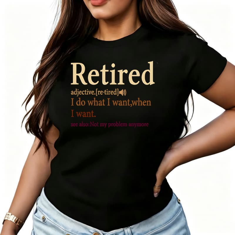 Retired Letter Print Women's T-Shirt 100% Cotton Funny Graphic Short Sleeve Tee Novelty Shirt Casual Crew Neck Top S-5Xl