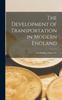 Книга The Development of Transportation In Modern England