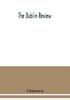 Книга The Dublin Review by UNKNOWN - Paperback