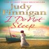 I Do Not Sleep by Judy Finnigan Paperback Book 9780751548655