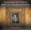 Книга Leonardo Da Vinci's Role In the Renaissance Children's Renaissance History