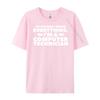 Of Course I Know Everything I M A Computer Technician Big And Tall T Shirts TShirts Camisetas Hombre Street