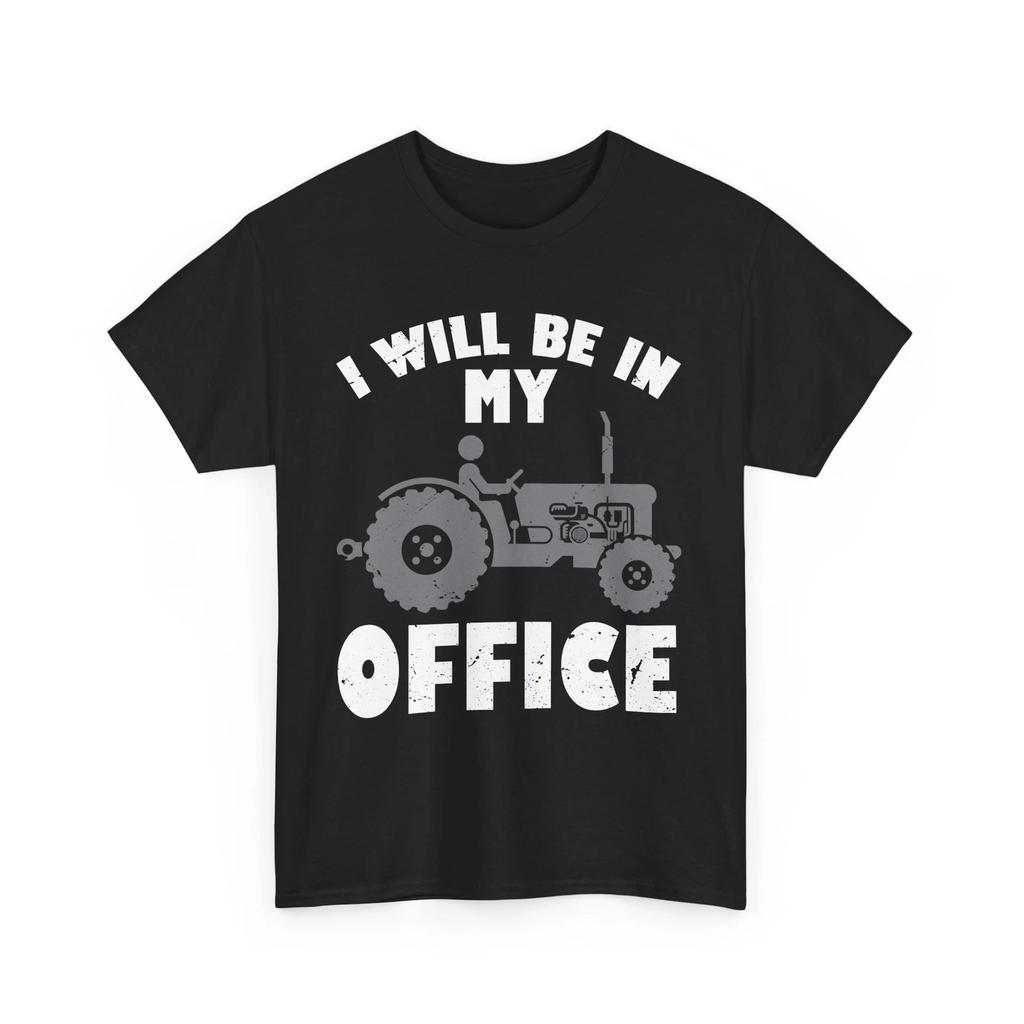 Faming Shirt, I'll Be In My Office Farmer Shirt, Farming Tractor Shirt