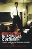 Книга Education In Popular Culture : Telling Tales On Teachers and Learners