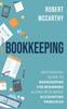 Книга Bookkeeping : An Essential Guide To Bookkeeping for Beginners Along with Basic Accounting Principles