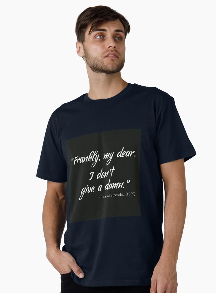 Gone with the Wind Frankly, my dear, I don't give a damn. Premium T-Shirt