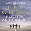 Bad Luck And Trouble by Lee Child Paperback Book 9780857500144