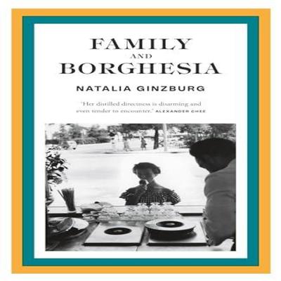 Family and Borghesia by Natalia Ginzburg Paperback Book 9781914198847